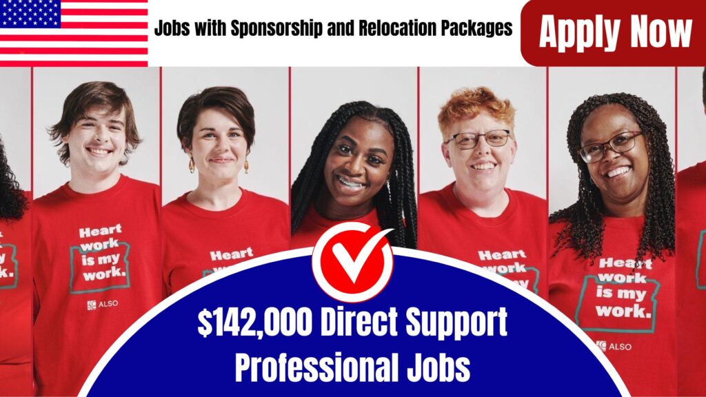 $142,000 Direct Support Professional Jobs with Sponsorship and Relocation Packages (Hiring Now 2026)